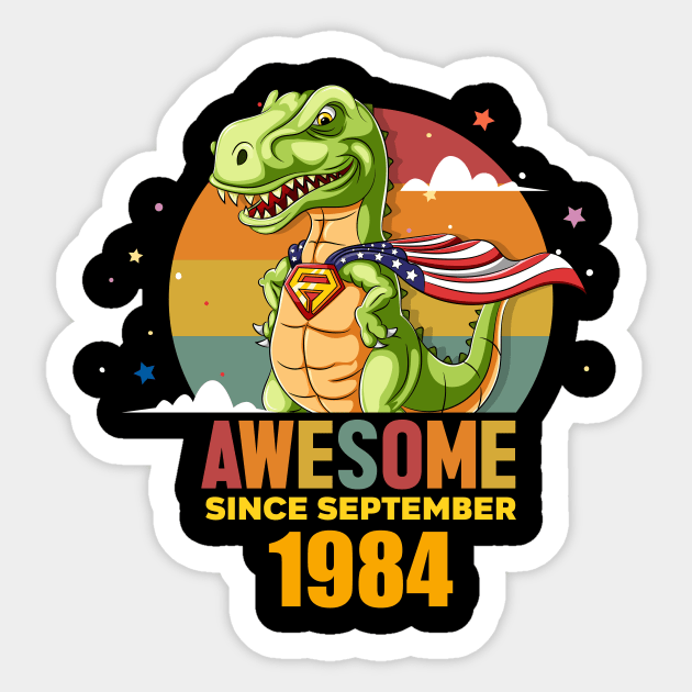 Awesome Since september 1984, Born In september 1984 Birthday Sticker by GEMEARNARNSYAK